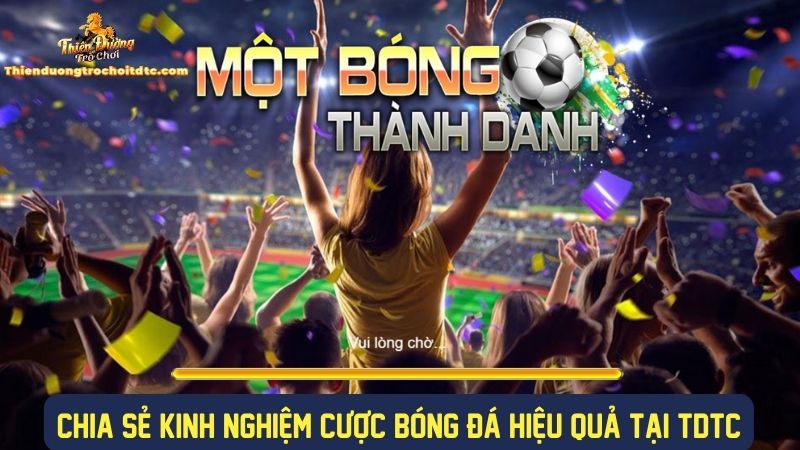 Kinh nghiệm cược bóng đá thắng lớn